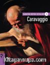 Caravaggio / Sanatın Büyük Ustaları 3