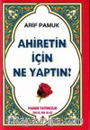 Ahiret İçin ne Yaptın (Kıyamet-005/P17)