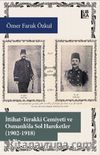 İttihat-Terakki Cemiyeti ve Osmanlı’da Sol Hareketler (1902-1918)