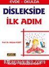 Dislekside İlk Adım & Evde - Okulda Anne - Baba Rehberi