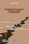 Bölünmüş Toplumlarda Anayasal Uzlaşı ve Demokrasi