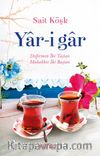 YariGar & Değirmen İki Taştan, Muhabbet İki Baştan