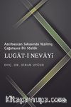 Azerbaycan Sahasında Yazılmış Çağatayca Bir Sözlük Lugat-i Nevayi