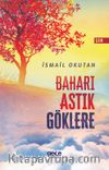Baharı Astık Göklere