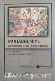 Muharremiye <br /> Ziyaretname-i Şah-ı Şehîd-i Kerbela