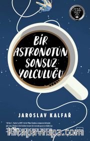 Bir Astronotun Sonsuz Yolculuğu