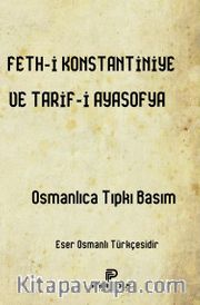 Fethi Konstantiniye ve Tarifi Ayasofya