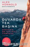 Duvarda Tek Başına & Dünyanın En Tehlikeli Tırmanışı