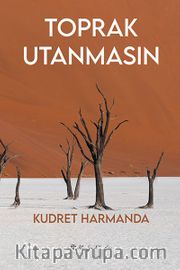 Toprak Utanmasın