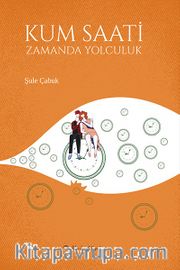 Kum Saati <br /> Zamanda Yolculuk