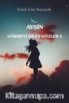 Ayşin / Görmeyi Bilen Gözler 2