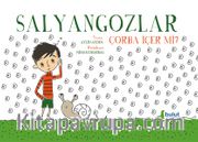 Salyangozlar Çorba İçer Mi?