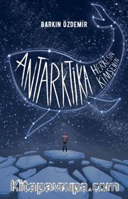 Antarktika Herkesin Antarktika Kimsenin