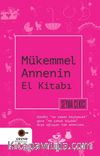 Mükemmel Annenin El Kitabı