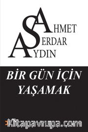 Bir Gün İçin Yaşamak