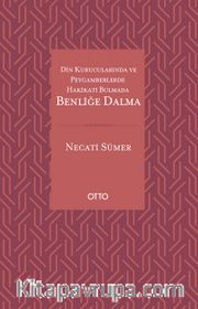 Din Kurucularında ve Peygamberlerde Hakikati Bulmada Benliğe Dalma