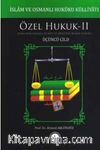 İslam ve Osmanlı Hukuku Külliyatı 3. Cilt - Özel Hukuk 2 (Miras-Borçlar-Eşya-Ticaret ve Devletler Hususi Hukuku) 