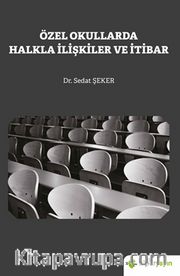 Özel Okullarda Halkla İlişkiler ve İtibar