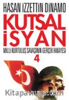Kutsal İsyan 4 / Milli Kurtuluş Savaşının Gerçek Hikayesi