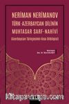 Neriman Nerimanov Türk-Azerbaycan Dilinin Muhtasar Sarf-Nahivi (Azerbaycan Türkçesinin Kısa Dilbilgisi)