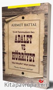 15-20 Temmuzların İlacı Adalet ve Hürriyet