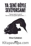 Ya Seni Böyle Seviyorsam! 