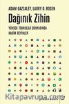 Dağınık Zihin & Yüksek Teknoloji Dünyasında Kadim Beyinler
