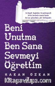 Beni Unutma Ben Sana Sevmeyi Öğrettim