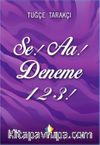 Se! Aa! Deneme 1 2 3!