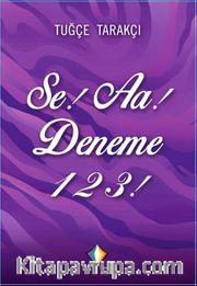 Se! Aa! Deneme 1 2 3!