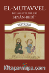 El-Mutavvel  Belagat İlimleri Beyan-Bedî’