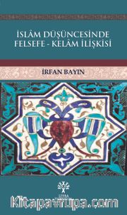 İslam Düşüncesinde Felsefe - Kelam İlişkisi