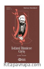 İslami İlimlere Giriş -1-Mantık-Felsefe