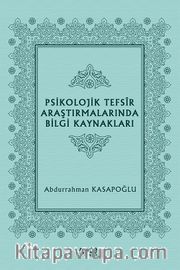 Psikolojik Tefsîr Araştırmalarında Bilgi Kaynakları