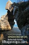 Köprüden Önce Son Çıkış / Kırlangıç Zamanı yazarından