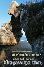 Köprüden Önce Son Çıkış / Kırlangıç Zamanı yazarından