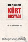 Her Yönüyle Kürt Dosyası