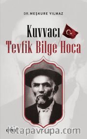 Kuvvacı Tevfik Bilge Hoca