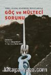 Yerel Ulusal ve Küresel Boyutlarıyla Göç ve Mülteci Sorunu