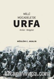 Milli Mücadele'de Urfa (Anılar-Belgeler)
