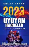 2023 Uyuyan Hücreler & Yaşatmak İçin Ölmek Lazım
