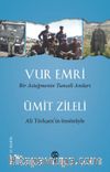 Vur Emri & Bir Asteğmenin Tunceli Anıları