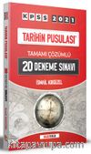 2021 KPSS Tarihin Pusulası Tamamı Çözümlü 20 Deneme Sınavı 
