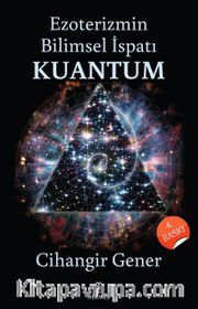 Ezoterizmin Bilimsel İspatı Kuantum