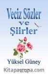 Veciz Sözler ve Şiirler