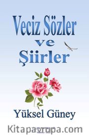 Veciz Sözler ve Şiirler