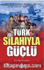 Türk Silahıyla Güçlü
