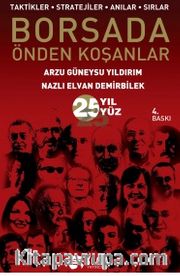 Borsada Önden Koşanlar <br /> Taktikler-Stratejiler-Anılar-Sırlar 