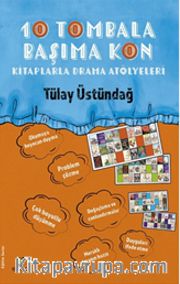 10 Tombala Başıma Kon <br /> Kitaplarla Drama Atölyeleri