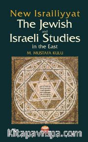 New Israiliyyat: The Jewish and Israeli Studies in the East
